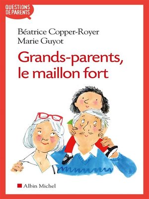 cover image of Grands-parents, le maillon fort